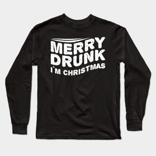 Merry Drunk - IM Christmas Funny Long Sleeve T-Shirt